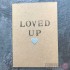 Card - Small Silver Star "Loved Up" 