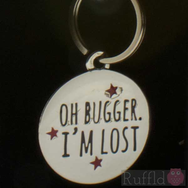 Dog Id Tag With Oh Bugger Im Lost Design By Sweet William